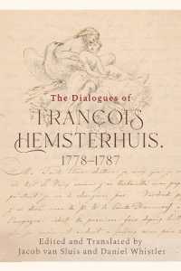The Dialogues of Francois Hemsterhuis, 1778-1787 (The Edinburgh Edition of the Complete Philosophical Works of François Hemsterhuis)