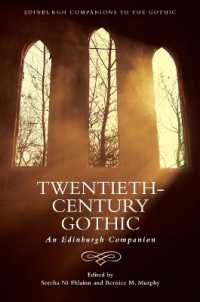 エディンバラ版　２０世紀ゴシック必携<br>Twentieth-Century Gothic : An Edinburgh Companion (Edinburgh Companions to the Gothic)