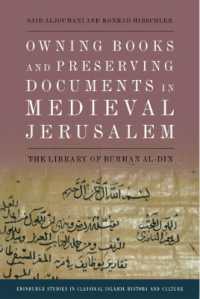 Owning Books and Preserving Documents in Medieval Jerusalem : The Library of Burhan Al-Din (Edinburgh Studies in Classical Islamic History and Culture)