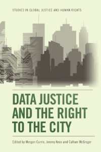 Data Justice and the Right to the City (Studies in Global Justice and Human Rights)
