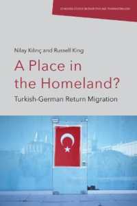 A Place in the Homeland? : Turkish-German Return Migration (Edinburgh Studies on Diasporas and Transnationalism)