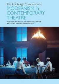 エディンバラ版　モダニズムと現代演劇必携<br>The Edinburgh Companion to Modernism in Contemporary Theatre (Edinburgh Companions to Literature and the Humanities) （208,910）