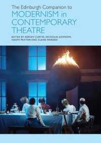 エディンバラ版　モダニズムと現代演劇必携<br>The Edinburgh Companion to Modernism in Contemporary Theatre (Edinburgh Companions to Literature and the Humanities)