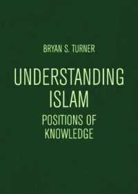 Understanding Islam : Positions of Knowledge (Globalised Muslim Societies)