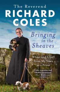Bringing in the Sheaves : Wheat and Chaff from My Years as a Priest -- Paperback / softback