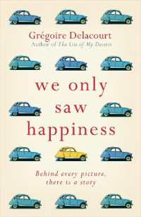We Only Saw Happiness : From the author of the List of My Desires