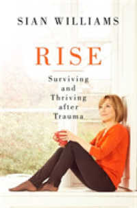 Rise : Surviving and Thriving after Trauma