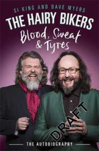 The Hairy Bikers Blood, Sweat and Tyres : The Autobiography