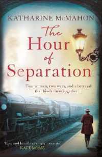 The Hour of Separation : From the bestselling author of Richard & Judy book club pick, the Rose of Sebastopol
