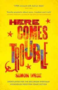 Here Comes Trouble : Shortlisted for the Bollinger Everyman Wodehouse Prize for Comic Fiction
