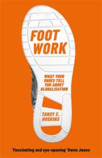 『フット・ワーク：靴が教えるグローバリゼーションの真実』（原書）<br>Foot Work : What Your Shoes Tell You about Globalisation