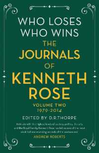 Who Loses, Who Wins: the Journals of Kenneth Rose : Volume Two 1979-2014