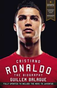 Cristiano Ronaldo : The Award-Winning Biography (Guillem Balague's Books)