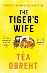テア・オブレヒト『タイガーズ・ワイフ』（原書）<br>The Tiger's Wife : Winner of the Orange Prize for Fiction and New York Times bestseller
