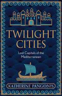 Twilight Cities : Lost Capitals of the Mediterranean