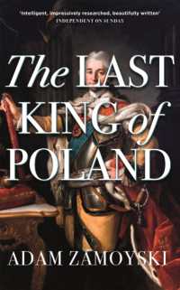 The Last King of Poland : One of the most important, romantic and dynamic figures of European history
