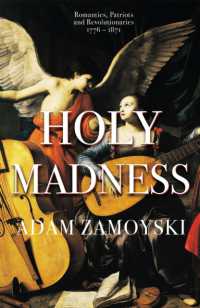 Holy Madness: Romantics, Patriots and Revolutionaries 1776-1871