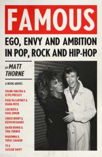Famous : Ego, Envy and Ambition in Pop, Rock and Hip-Hop