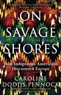 On Savage Shores : How Indigenous Americans Discovered Europe