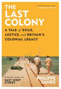 Last Colony : A Tale of Exile, Justice and Britain -- Hardback