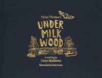 Cerys Matthews' under Milk Wood : An Illustrated Retelling