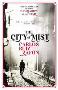 The City of Mist : The last book by the bestselling author of the Shadow of the Wind