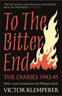 To the Bitter End : The Diaries of Victor Klemperer 1942-45