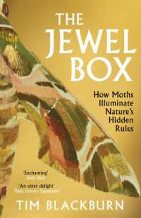The Jewel Box : How Moths Illuminate Nature's Hidden Rules