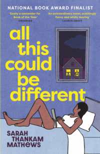 All This Could Be Different : Finalist for the 2022 National Book Award for Fiction