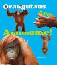 Orangutans Are Awesome! (Awesome Asian Animals) -- Paperback / softback