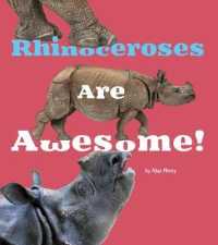 Rhinoceroses Are Awesome! (Awesome Asian Animals) -- Paperback / softback