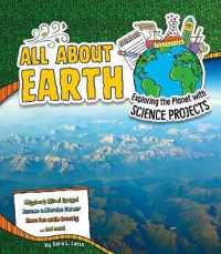All about Earth : Exploring the Planet with Science Projects (Discover Earth Science) -- Hardback