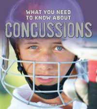What You Need to Know about Concussions (Focus on Health) -- Hardback