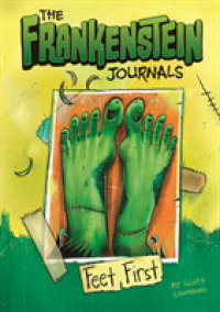 Frankenstein Journals: Feet First (The Frankenstein Journals) -- Paperback / softback