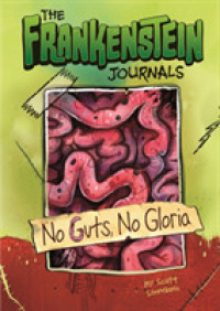 No Guts， No Gloria (The Frankenstein Journals) -- Paperback / softback