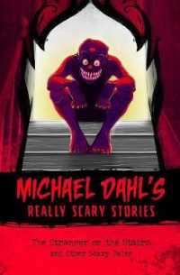 The Stranger on the Stairs: and Other Scary Tales (Michael Dahl's Really Scary Stories)