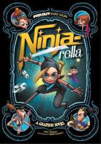 Ninja-rella : A Graphic Novel (Far Out Fairy Tales)