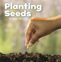 Planting Seeds (Celebrate Spring) -- Hardback
