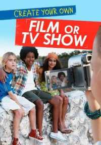 Create Your Own Film or Tv Show (Media Genius) -- Paperback / softback