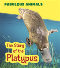 Story of the Platypus (Fabulous Animals) -- Paperback / softback