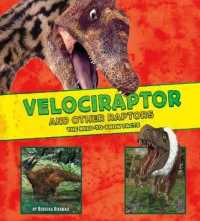 Velociraptor and Other Raptors : The Need-to-know Facts (Dinosaur Fact Dig) -- Hardback
