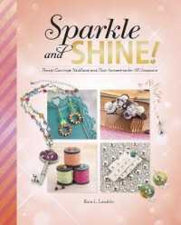 Sparkle and Shine! : Trendy Earrings， Necklaces and Hair Accessories for All Occasions (Accessorize Yourself!) -- Hardback