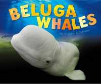 Beluga Whales (Sea Life) -- Paperback / softback
