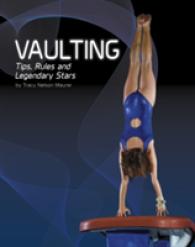 Vaulting : Tips， Rules， and Legendary Stars -- Electronic book text (English Language Edition)