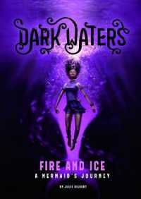 Fire and Ice : A Mermaid's Journey (Dark Waters) -- Paperback / softback