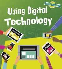 Using Digital Technology (Our Digital Planet) -- Hardback