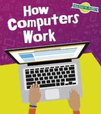 How Computers Work (Our Digital Planet) -- Hardback