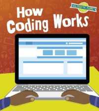 How Coding Works (Our Digital Planet) -- Hardback