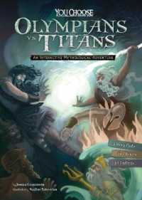 Olympians vs. Titans : An Interactive Mythological Adventure (You Choose: Ancient Greek Myths) -- Paperback / softback