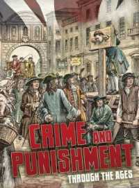Crime and Punishment through the Ages (Aspects of British History Beyond 1066) -- Hardback